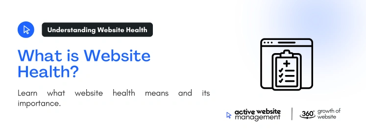 What is Website Health on How to Check Website Health: A Comprehensive Guide