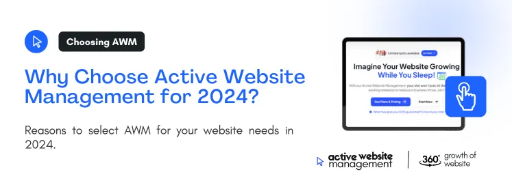 Why Choose Active Website Management for 2024 on Essential Website Management Practices for 2024 Research to select AWM for your website needs in 2024