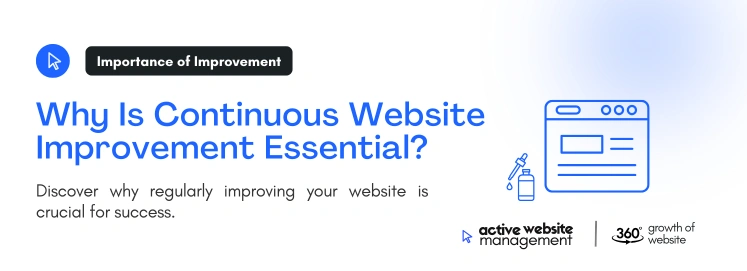 Why Is Continuous Website Improvement Essential on The Power of Continuous Website Improvement: Why It’s Essential for Business Growth