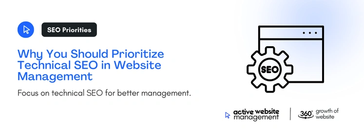 Why You Should Prioritize Technical SEO in Website Management on The Role of Technical SEO in Effective Website Management
