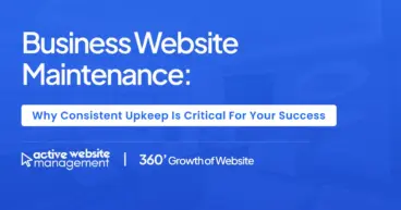 Business Website Maintenance: Why Consistent Upkeep Is Critical for Your Success