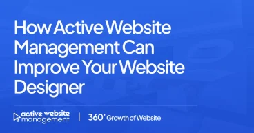 How Active Website Management Can Improve Your Website Design