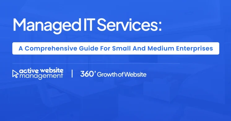 Managed IT Services: A Comprehensive Guide for Small and Medium Enterprises