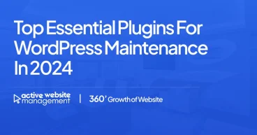 Top Essential Plugins for WordPress Maintenance in 2024