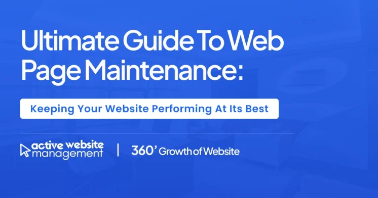 Ultimate Guide to Web Page Maintenance: Keeping Your Website Performing at Its Best