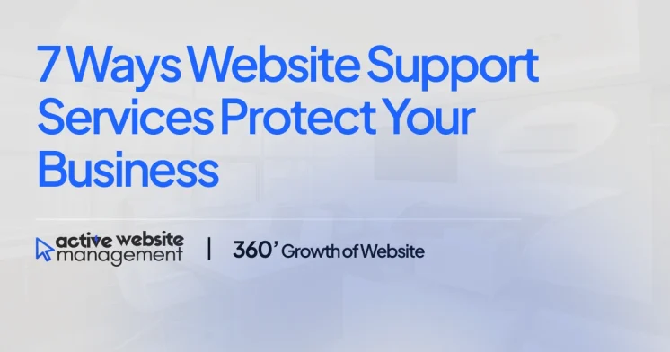 7 Ways Website Support Services Protect Your Business