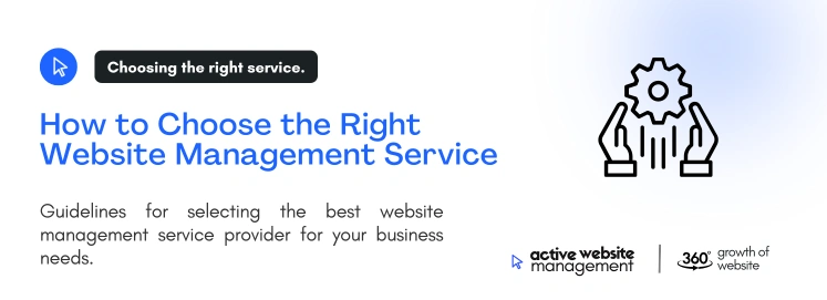 How to Choose the Right Website Management Service on Why Small Businesses Need Website Support Plans How to Choose the Right Website Management Service