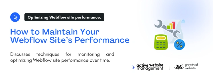 How to Maintain Your Webflow Site’s Performance