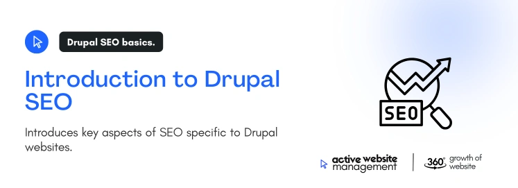 Introduction to Drupal SEO on Drupal SEO Guide: How to Increase Visibility in Search Introduction to Drupal SEO