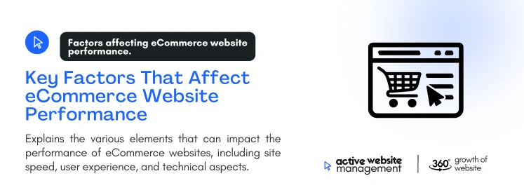 Key Factors That Affect eCommerce Website Performance on eCommerce Performance Optimization: Best CMS Strategies Key Factors That Affect eCommerce Website Performance