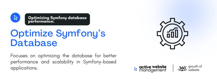 Optimize Symfony’s Database