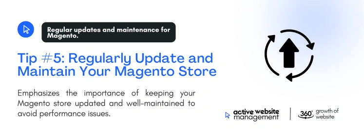 Regularly Update and Maintain Your Magento Store