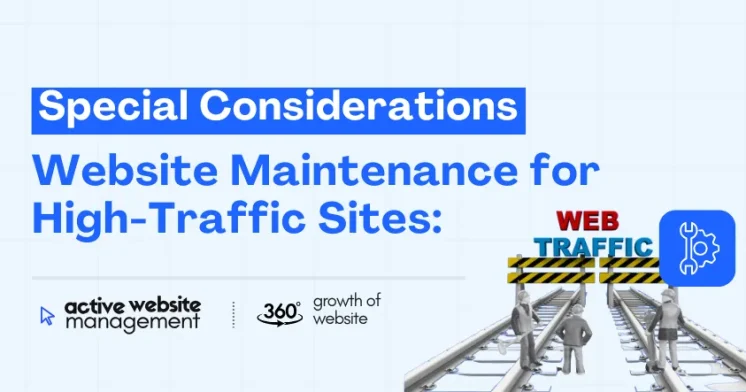 Website Maintenance for High-Traffic Sites: Special Considerations