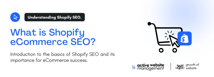 What is Shopify eCommerce SEO on Shopify eCommerce SEO Guide: Driving More Traffic Shopify eCommerce SEO