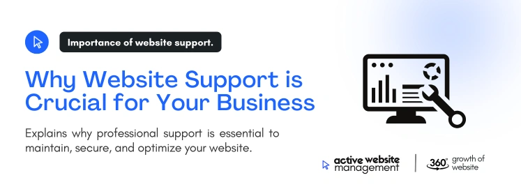 Why Website Support is Crucial for Your Business on 5 Signs It’s Time to Hire a Website Support Team Why Website Support is Crucial for Your Business