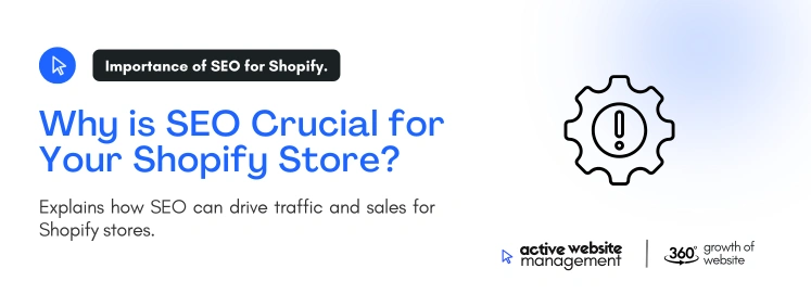 Why is SEO Crucial for Your Shopify Store on Shopify eCommerce SEO Guide: Driving More Traffic SEO Crucial for Your Shopify Store