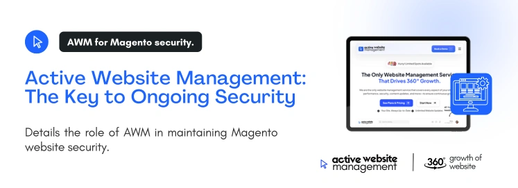 active website management key ongoing security on Securing Your Magento Website: A Step-by-Step Guide Active Website Management: The Key to Ongoing Security