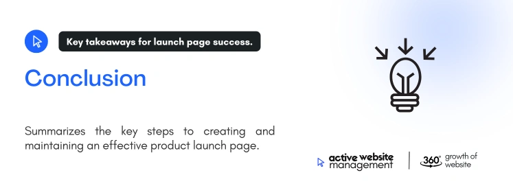 active website management product launch pages 2 1 on How to Design Product Launch Pages That Convert Conclusion