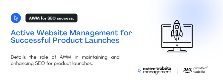 Active Website Management for Successful Product Launches
