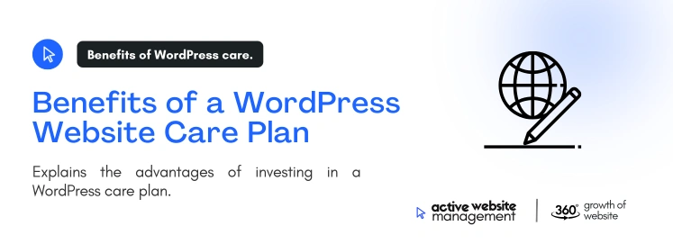 benefits of a wordpress website care plan on WordPress Website Care Plans: What’s Included? benefits of a wordpress website care plan on WordPress Website Care Plans: What’s Included?
