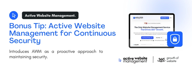 bonus tip active website management for continuous security on 5 Steps to Secure Your WordPress Site Like a Pro Bonus Tip: Active Website Management for Continuous Security