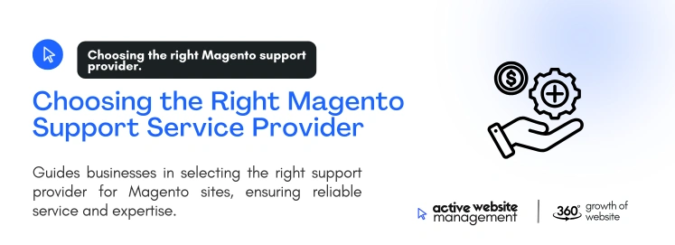 Choosing the Right Magento Support Service Provider
