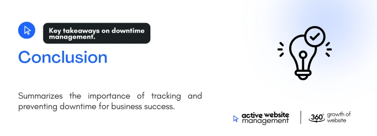 conclusion 15 on 5 Tools to Track Website Downtime Conclusion