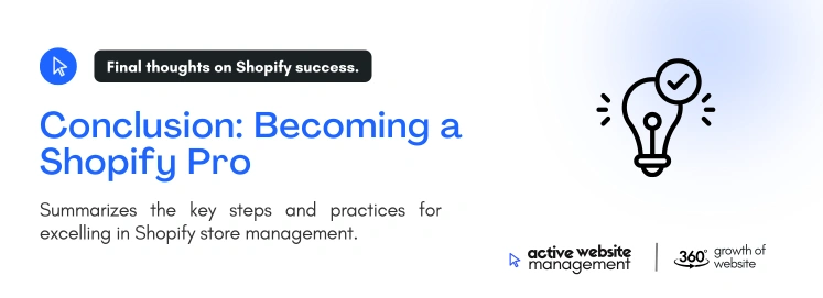 conclusion becoming a shopify pro on How to Manage and Maintain Your Shopify Store Like a Pro conclusion becoming a shopify pro on How to Manage and Maintain Your Shopify Store Like a Pro