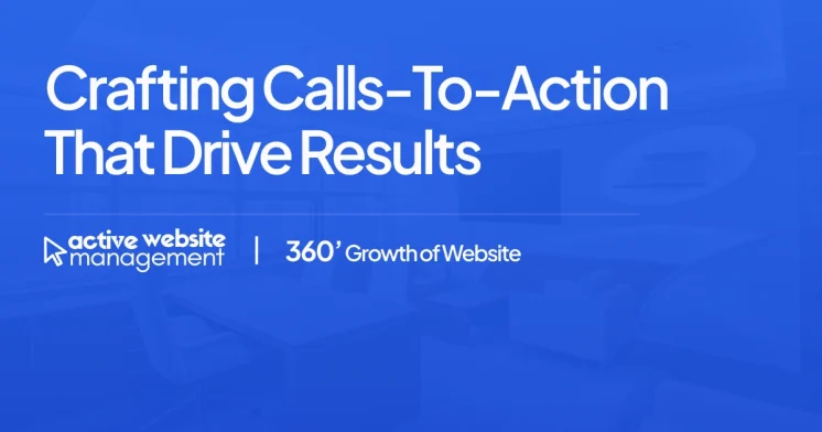 Crafting Calls-to-Action That Drive Results