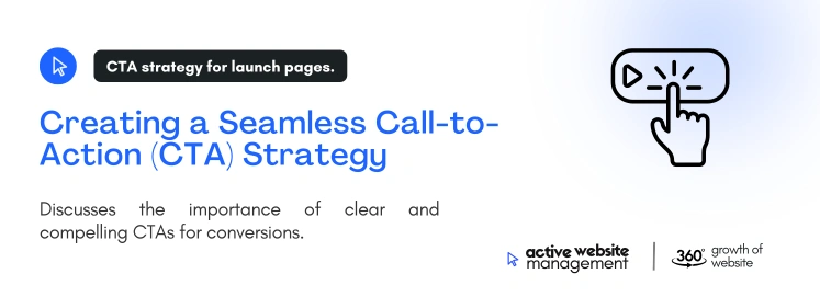 Creating a Seamless Call-to-Action (CTA) Strategy
