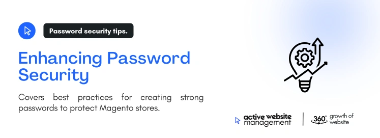 enhancing password security on Securing Your Magento Website: A Step-by-Step Guide Enhancing Password Security