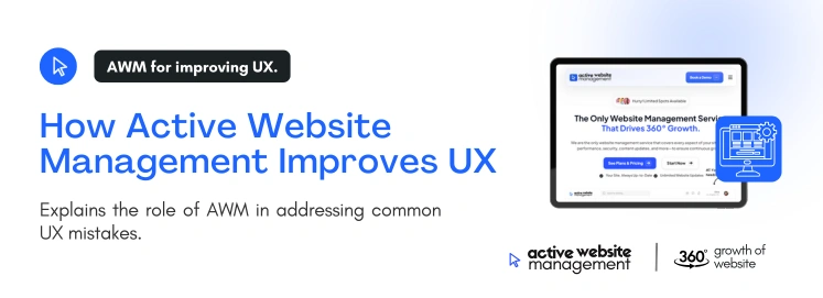 how active website management improves on 5 Common UX Mistakes That Drive Users Away How Active Website Management Improves UX