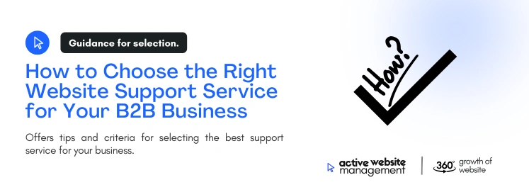 How to Choose the Right Website Support Service for Your B2B Business