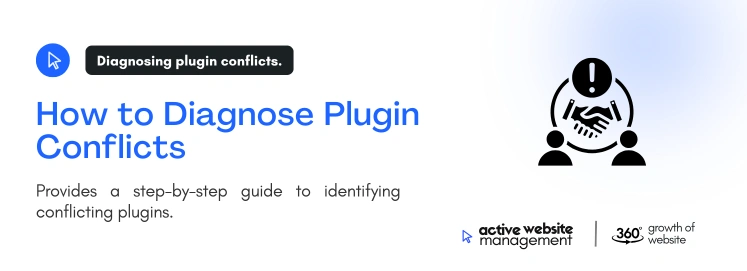 how to diagnose plugin conflicts on Diagnosing Website Plugin Conflicts Step-by-Step How to Diagnose Plugin Conflicts