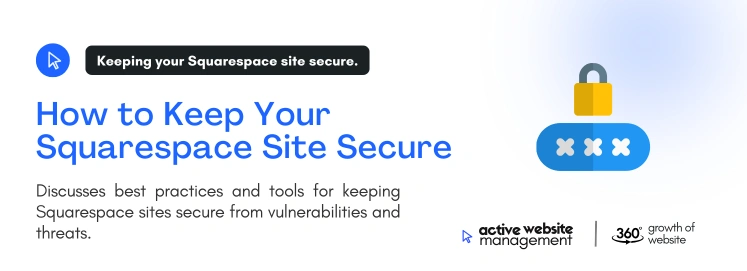 How to Keep Your Squarespace Site Secure