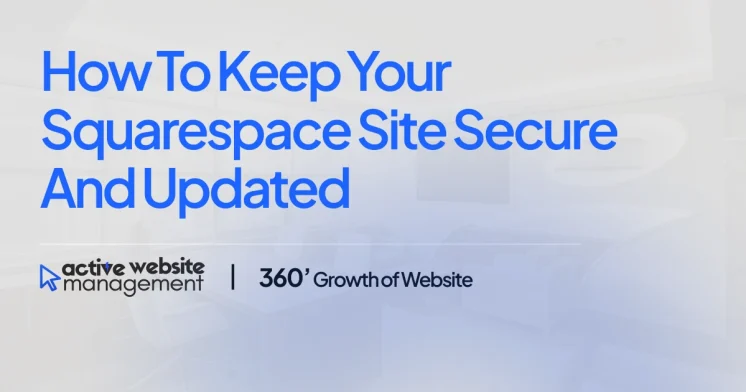 How to Keep Your Squarespace Site Secure and Updated