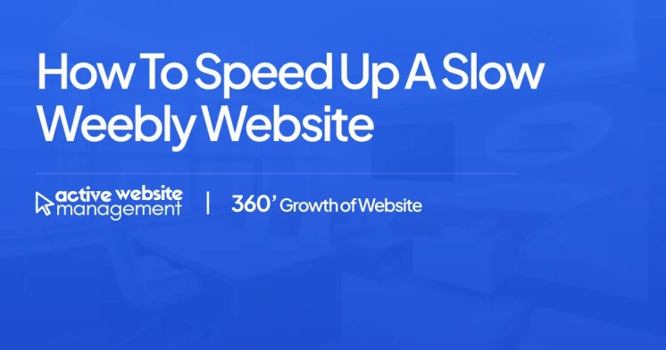 How to Speed Up a Slow Weebly Website