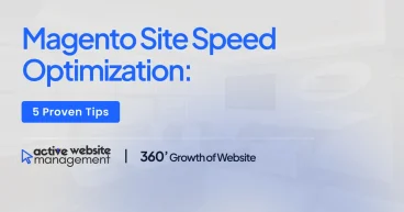 Magento Site Speed Optimization: 5 Proven Tips