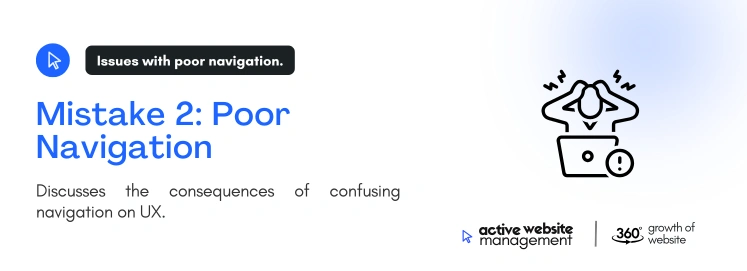 mistake 2 poor navigation on 5 Common UX Mistakes That Drive Users Away Mistake 2: Poor Navigation