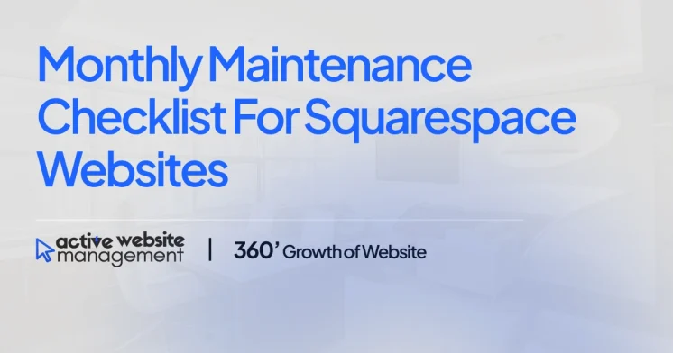 Monthly Maintenance Checklist for Squarespace Websites