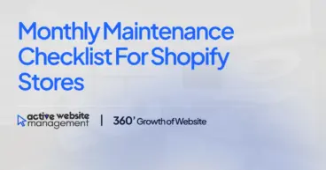 Monthly Maintenance Checklist for Shopify Stores