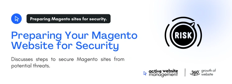 preparing magento website security on Securing Your Magento Website: A Step-by-Step Guide Preparing Your Magento Website for Security
