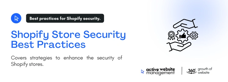 shopify store security best practices on How to Manage and Maintain Your Shopify Store Like a Pro shopify store security best practices on How to Manage and Maintain Your Shopify Store Like a Pro