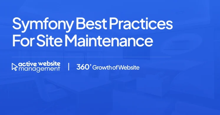 Symfony Best Practices for Site Maintenance