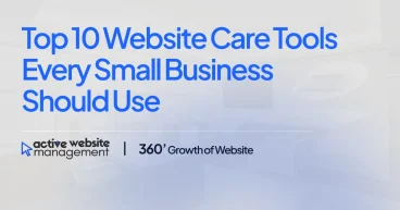 Top 10 Website Care Tools Every Small Business Should Use