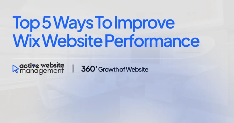 Top 5 Ways to Improve Wix Website Performance