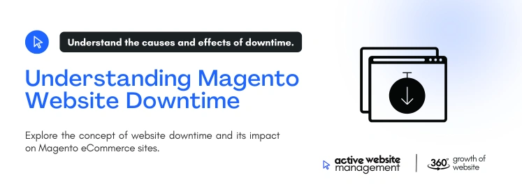 Understanding Magento Website Downtime