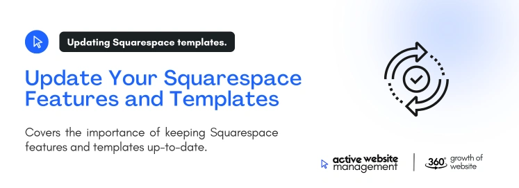 Update Your Squarespace Features and Templates
