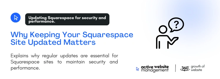 Why Keeping Your Squarespace Site Updated Matters