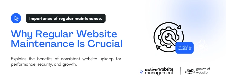 Why Regular Website Maintenance Is Crucial